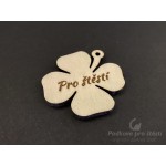 Visačka dřevěná čtyřlístek s nápisem Pro štěstí